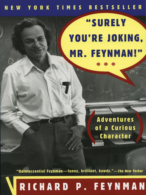 Title details for "Surely You're Joking, Mr. Feynman!" by Richard P. Feynman - Available